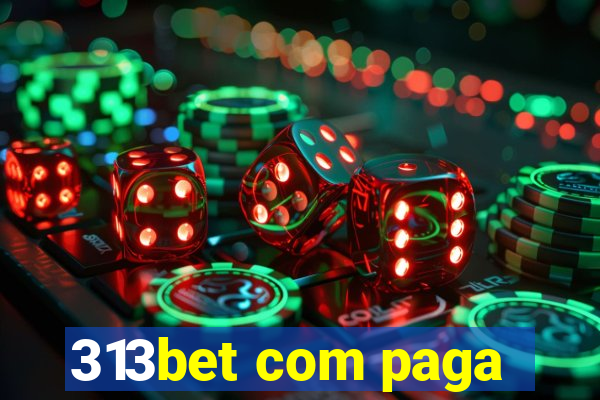 313bet com paga